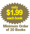Only $1.99 each book, minimum order of 20 books